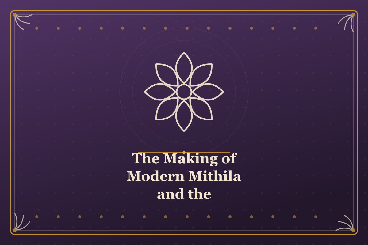 The Making of Modern Mithila and the Statehood Movement — illustrated cover in the Mithila style